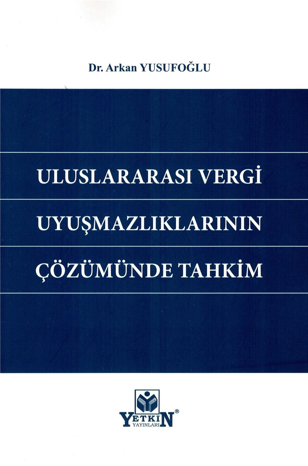 Uluslararası Vergi Uyuşmazlıklarının Çözümünde Tahkim