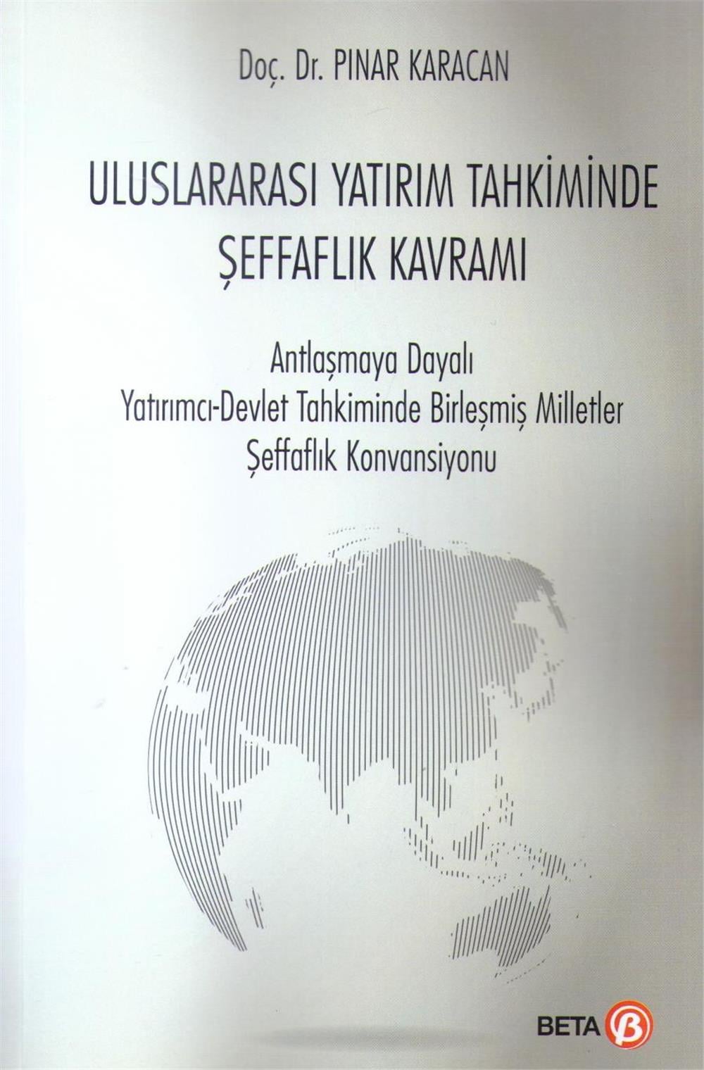 Uluslararası Yatırım Tahkiminde Şeffaflık Kavramı