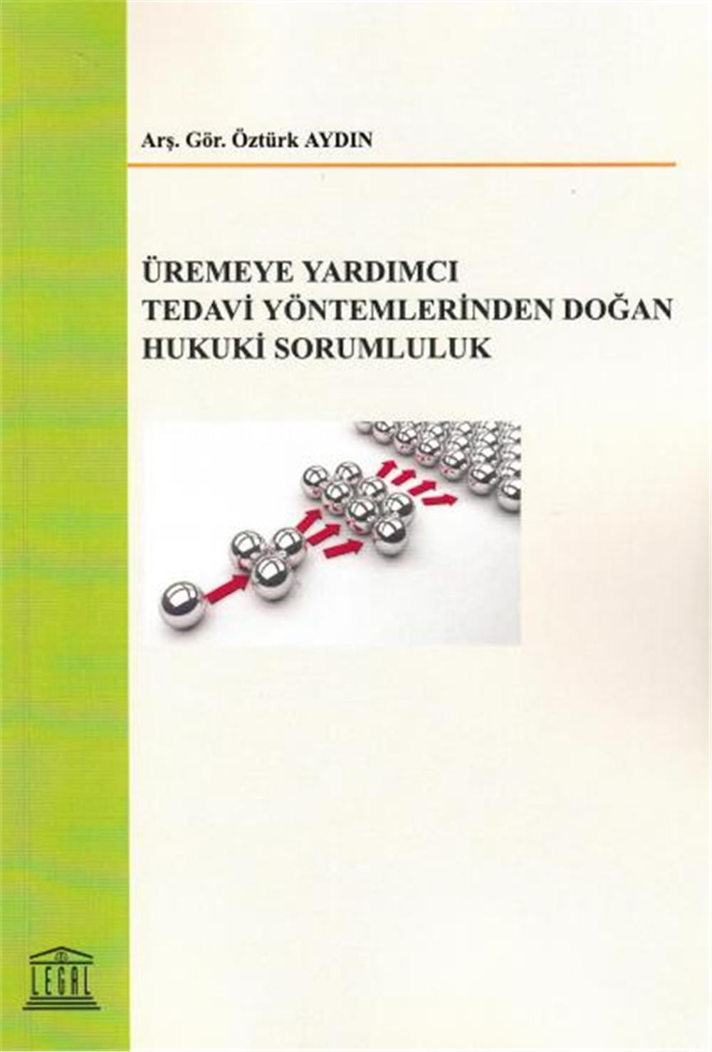 Üremeye Yardımcı Tedavi Yöntemlerinden Doğan Hukuki Sorumluluk