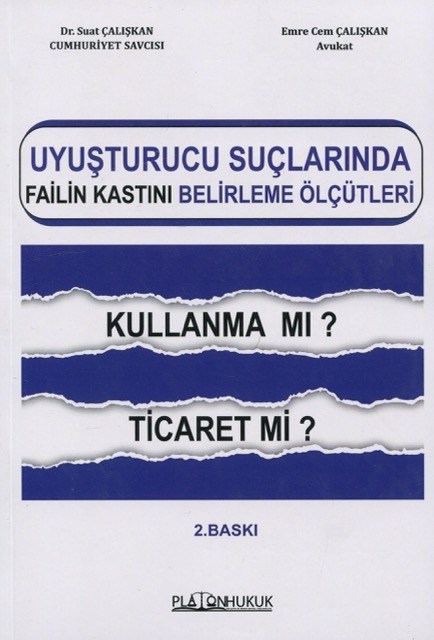 Uyuşturucu Suçlarında Failin Kastını Belirleme Ölçütleri