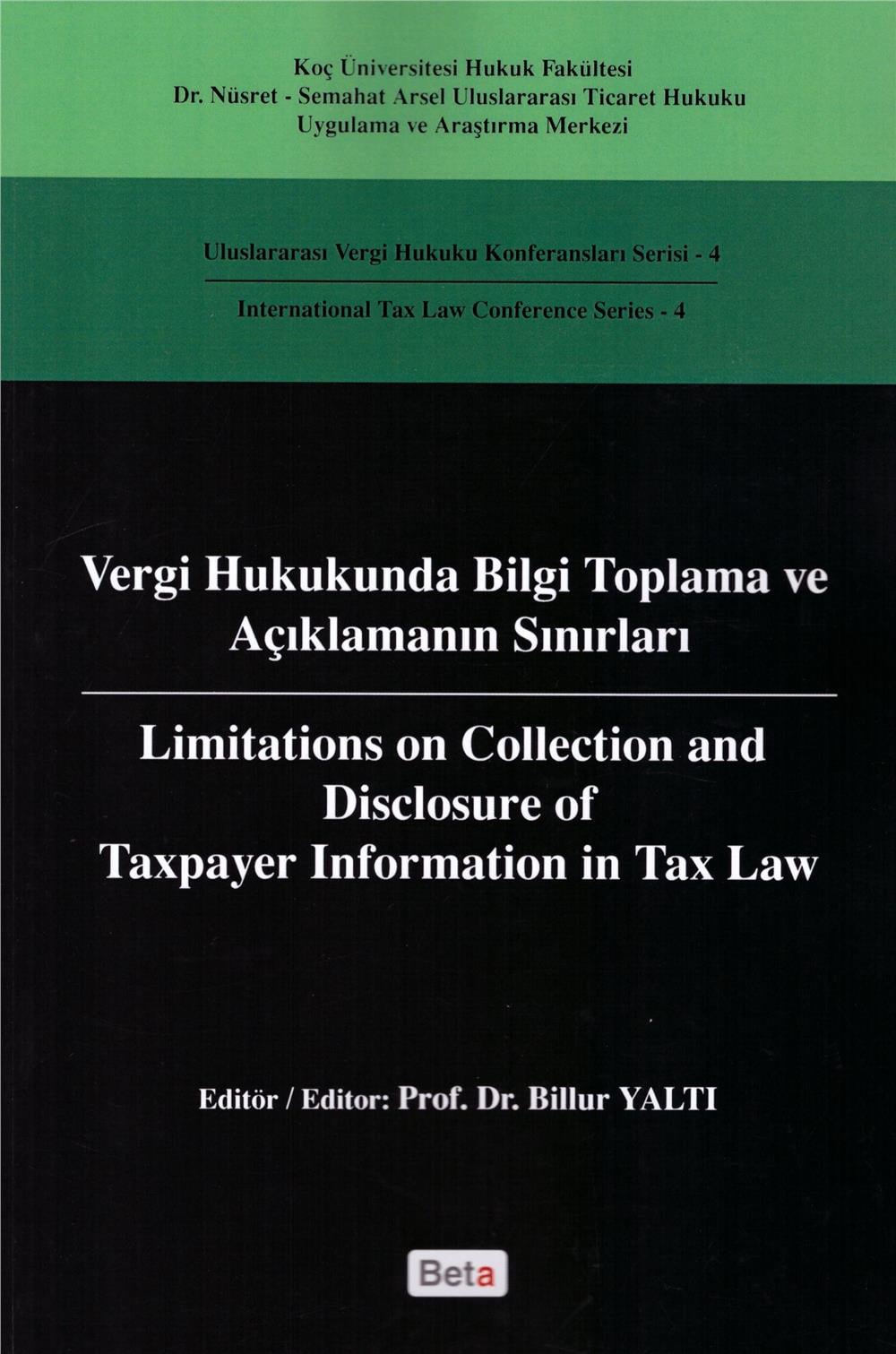 Vergi Hukukunda Bilgi Toplama ve Açıklamanın Sınırları