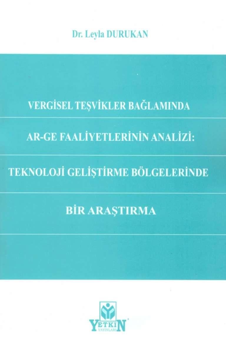 Vergisel Teşvikler Bağlamında Ar-Ge Faaliyetlerinin Analizi: Teknoloji Geliştirme Bölgelerinde Bir Araştırma