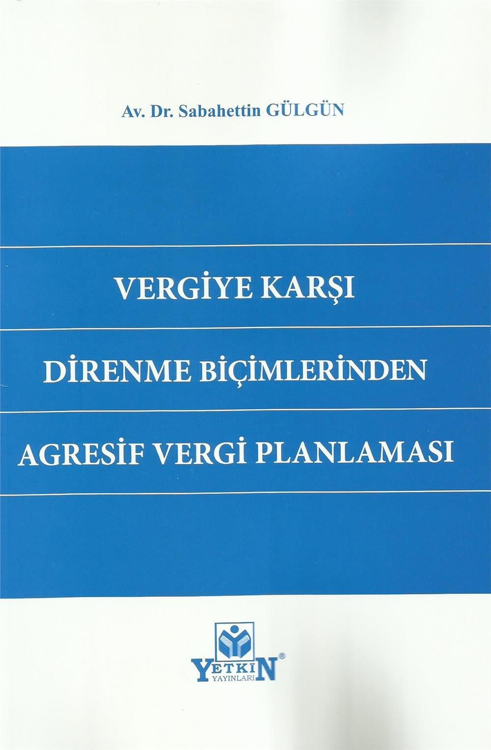 Vergiye Karşı Direnme Biçimlerinden Agresif Vergi Planlaması