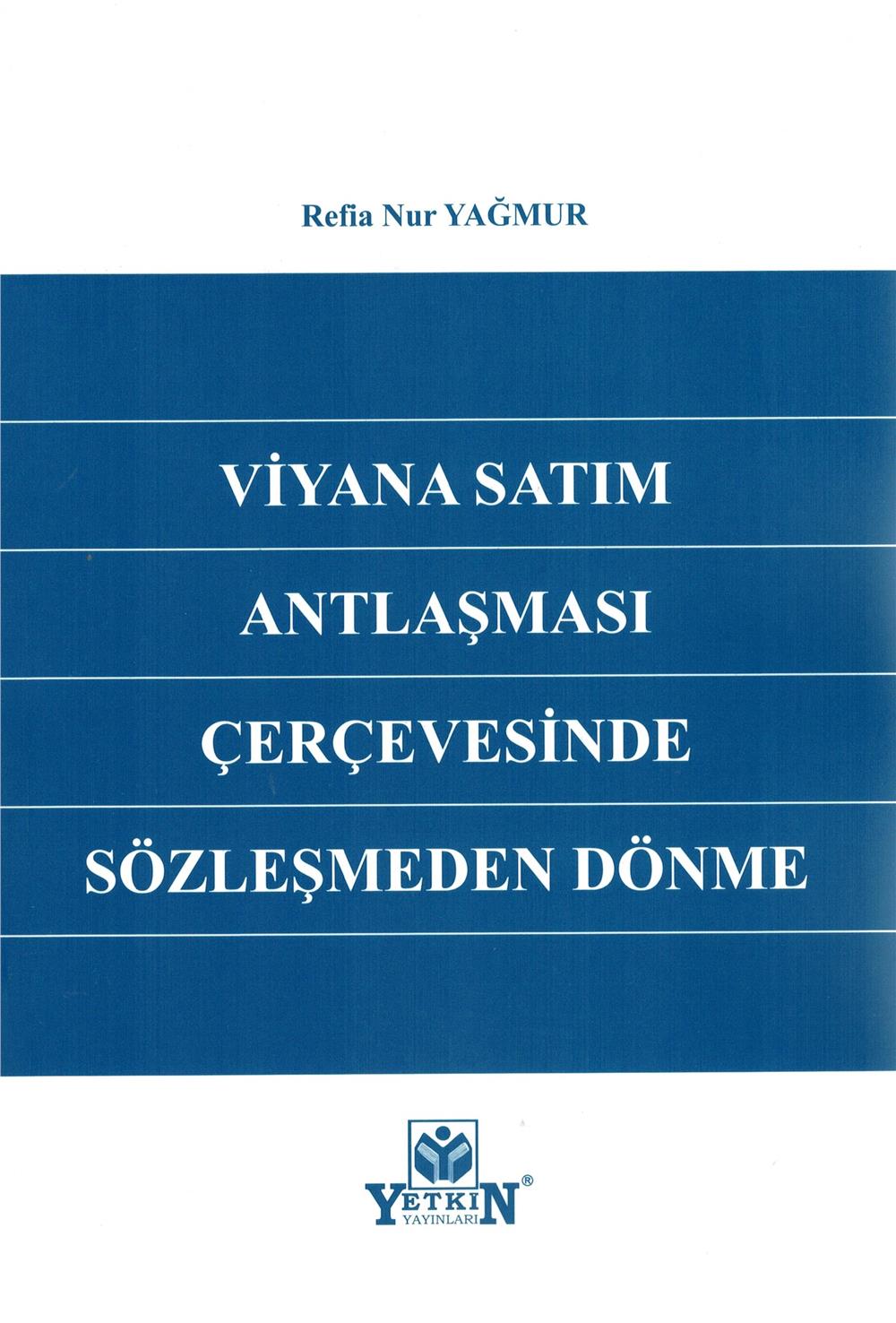 Viyana Satım Antlaşması Çerçevesinde Sözleşmeden Dönme
