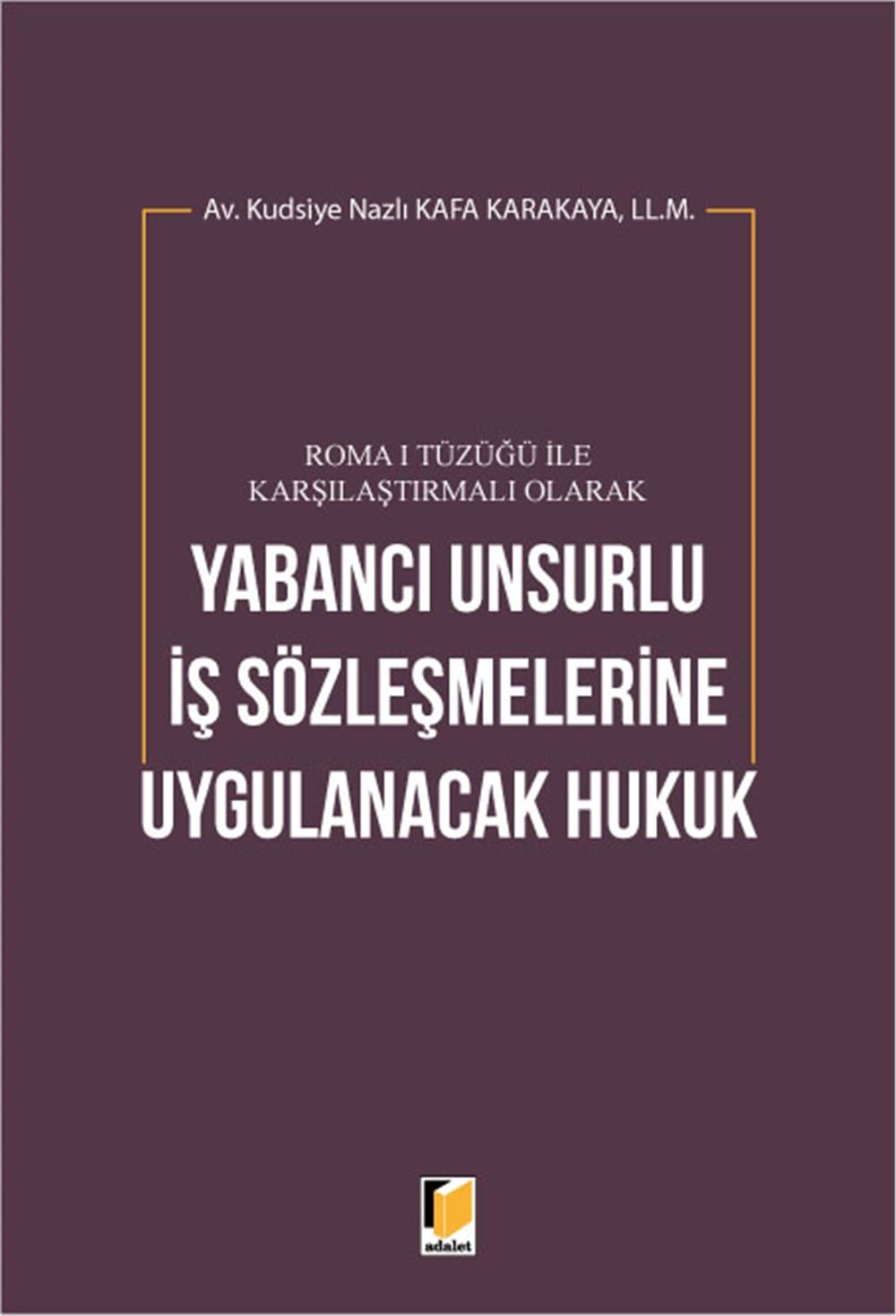 Yabancı Unsurlu İş Sözleşmelerine Uygulanacak Hukuk