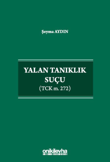 Yalan Tanıklık Suçu (TCK m. 272)