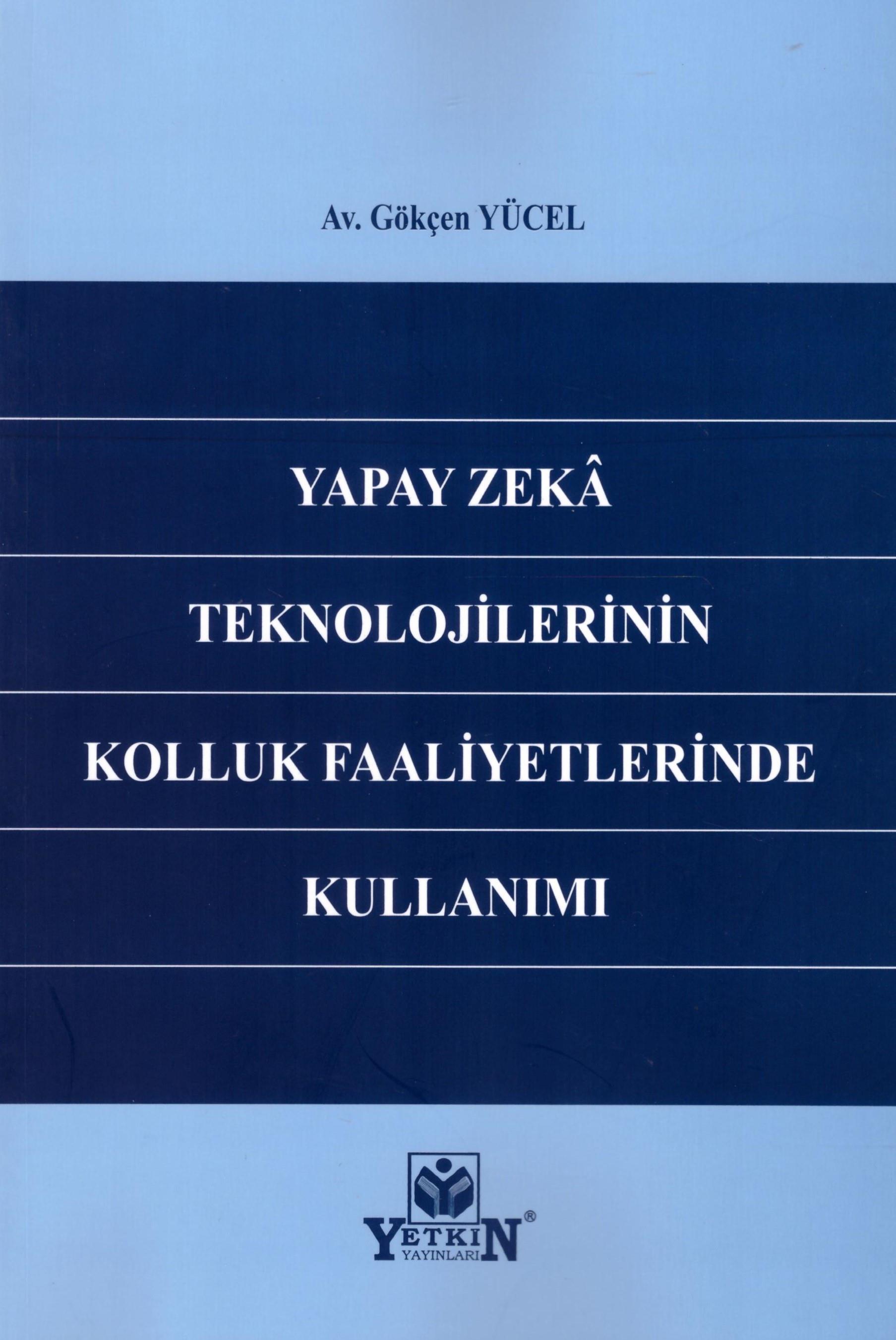 Yapay Zeka Teknolojilerinin Kolluk Faaliyetlerinde Kullanımı