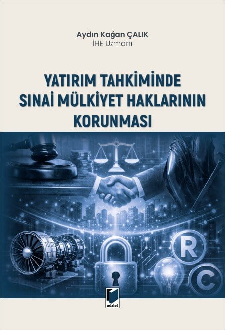 Yatırım Tahkiminde Sınai Mülkiyet Haklarının Korunması