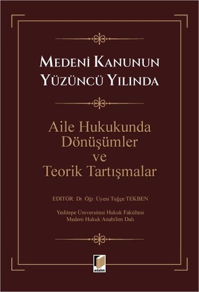 Aile Hukukunda Dönüşümler ve Teorik Tartışmalar