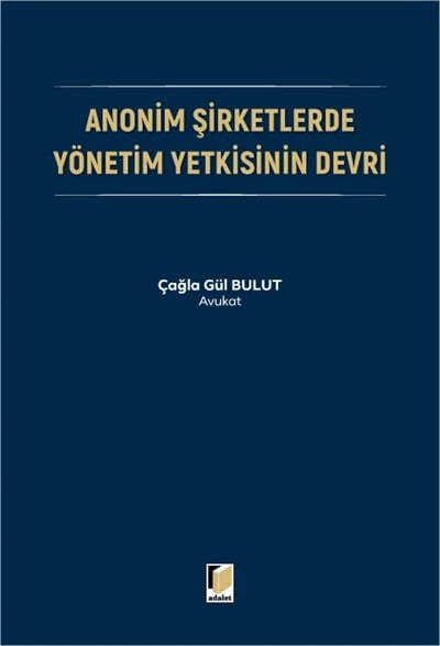 Anonim Şirketlerde Yönetim Yetkisinin Devri