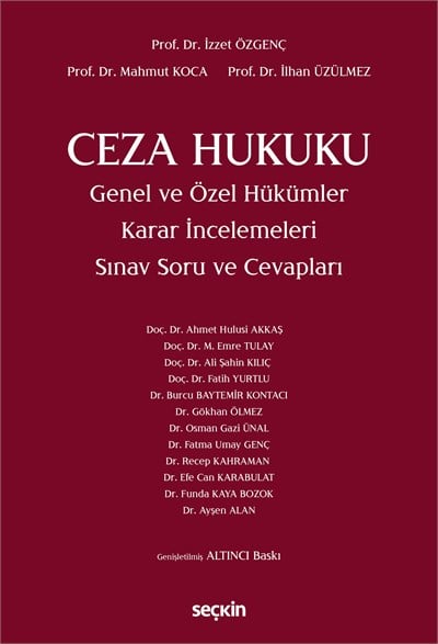 Ceza Hukuku Genel ve Özel Hükümler Karar İncelemeleri