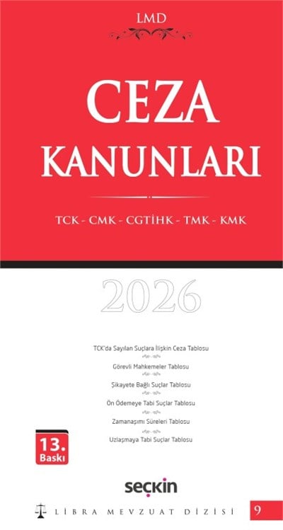 Ceza Kanunları (TCK – CMK – CGTİHK – TMK – KMK) / LMD - 9