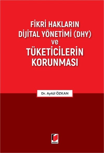 Fikri Hakların Dijital Yönetimi (DHY) ve Tüketicilerin Korunması