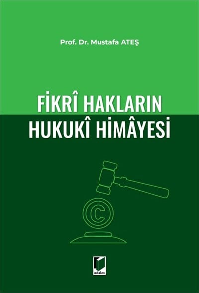 Fikri Hakların Hukuki Himayesi