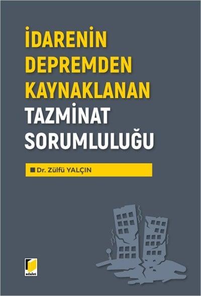İdarenin Depremden Kaynaklanan Tazminat Sorumluluğu