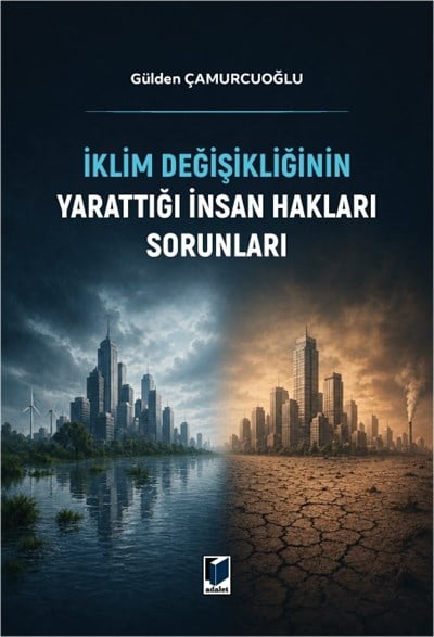 İklim Değişikliğinin Yarattığı İnsan Hakları Sorunları