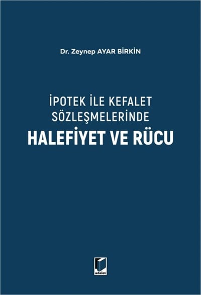 İpotek İle Kefalet Sözleşmelerinde Halefiyet ve Rücu