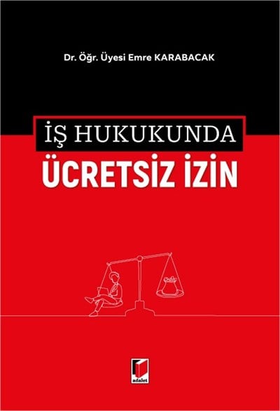 İş Hukukunda Ücretsiz İzin