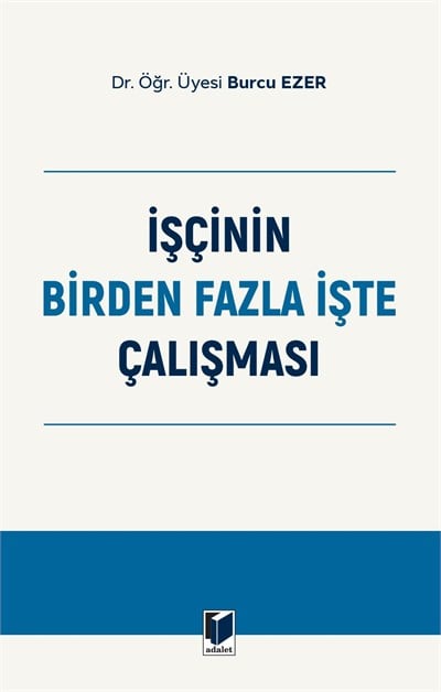 İşçinin Birden Fazla İşte Çalışması