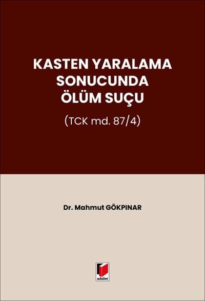 Kasten Yaralama Sonucunda Ölüm Suçu (TCK md. 87/4)