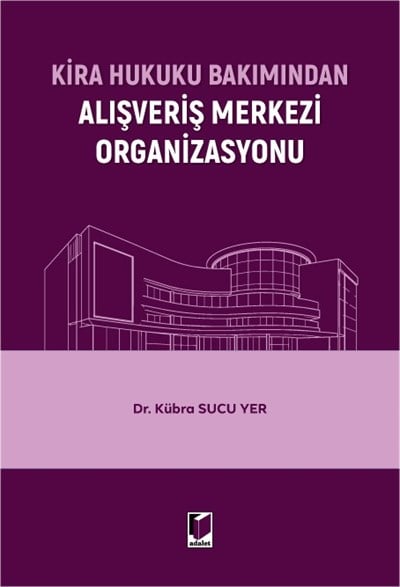Kira Hukuku Bakımından Alışveriş Merkezi Organizasyonu