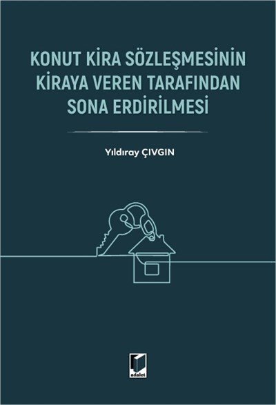 Konut Kira Sözleşmesinin Kiraya Veren Tarafından Sona Erdirilmes
