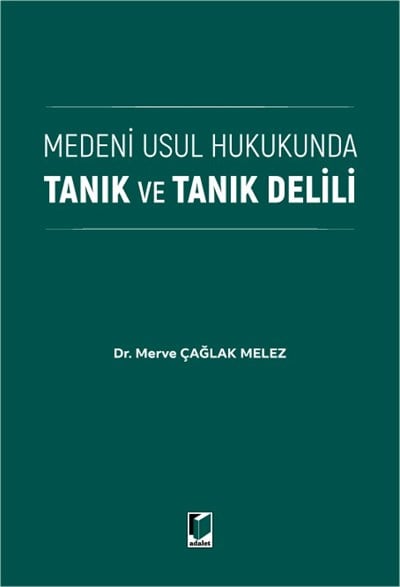 Medeni Usul Hukukunda Tanık ve Tanık Delili