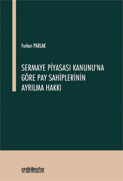 Sermaye Piyasası Kanunu'na Göre Pay Sahiplerinin Ayrılma Hakkı