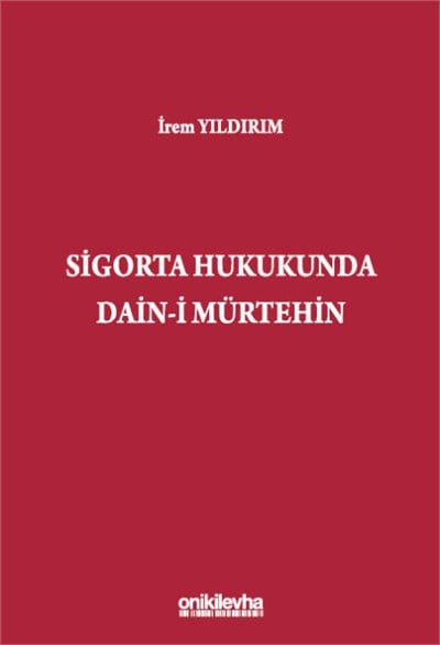 Sigorta Hukukunda Dain-i Mürtehin