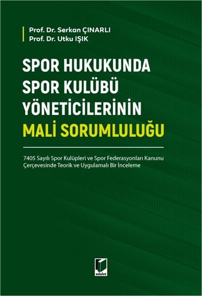 Spor Hukukunda Spor Kulübü Yöneticilerinin Mali Sorumluluğu