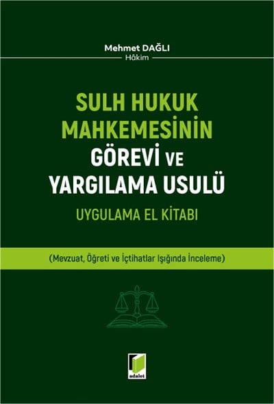 Sulh Hukuk Mahkemesinin Görevi ve Yargılama Usulü Uygulama El Kitabı