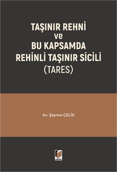 Taşınır Rehni ve Bu Kapsamda Rehinli Taşınır Sicili