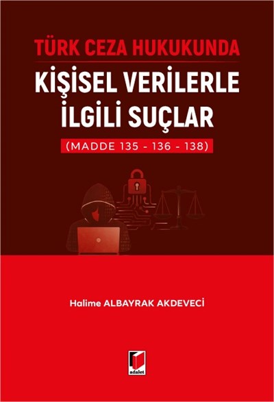 Türk Ceza Hukukunda Kişisel Verilerle İlgili Suçlar