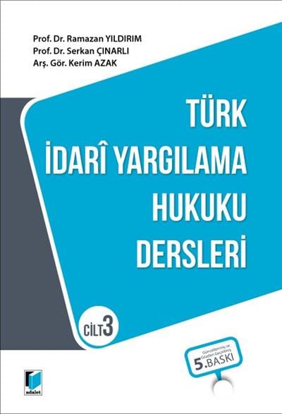 Türk İdari Yargılama Hukuku Dersleri - Cilt: 3