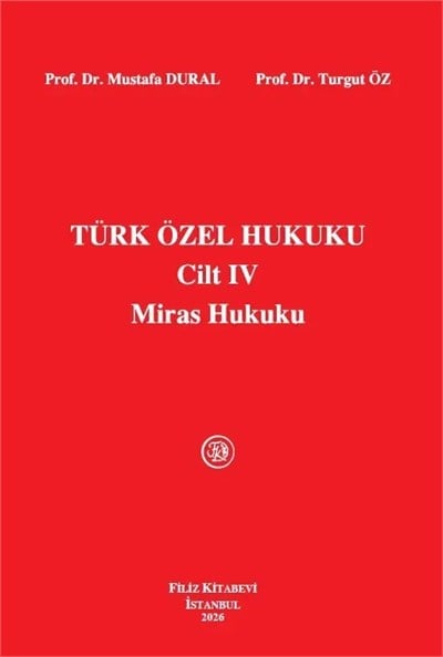 Türk Özel Hukuku Cilt IV (Miras Hukuku)