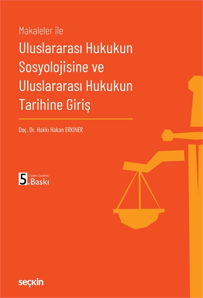 Uluslararası Hukukun Sosyolojisine ve Uluslararası Hukukun Tarihine Giriş