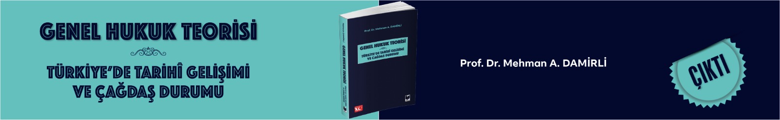 Genel Hukuk Teorisi: Türkiye'de Tarihi Gelişimi ve Çağdaş Durumu