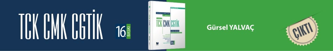 Gerekçeli TCK - CMK - CGTİK ve İlgili Mevzuat