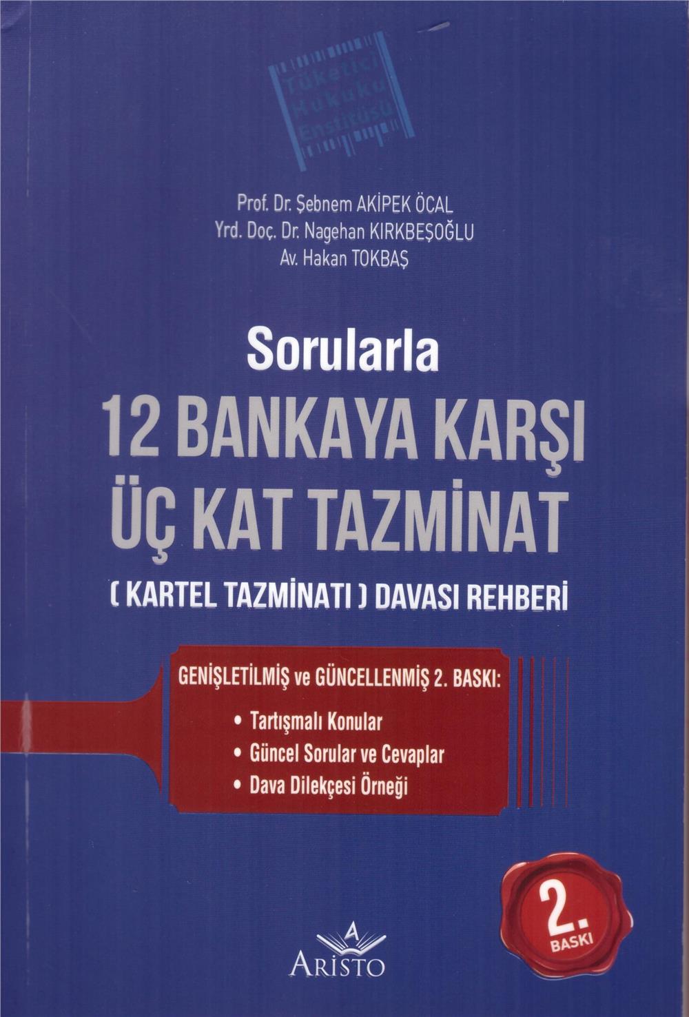 12 Bankaya Karşı Üç Kat Tazminat