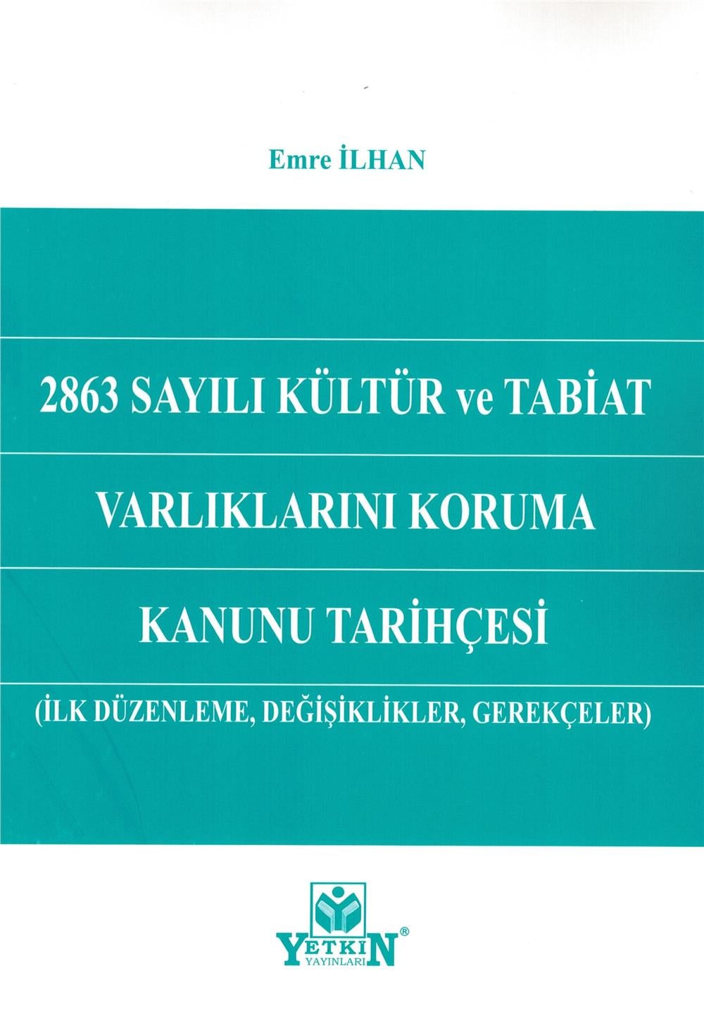 2863 Sayılı Kültür ve Tabiat Varlıklarını Koruma Kanunu Tarihçesi