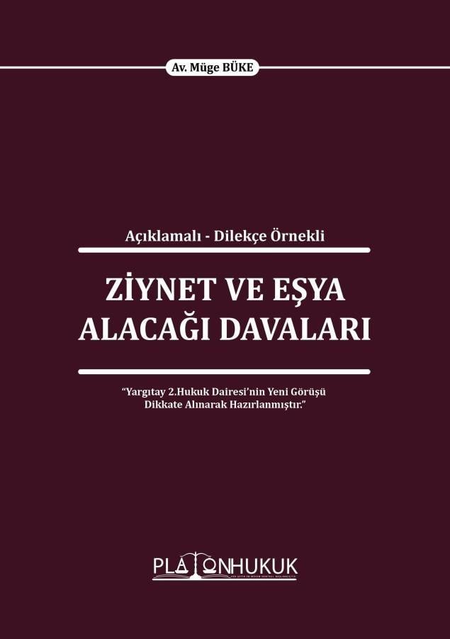 Açıklamalı - Dilekçe Örnekli Ziynet Ve Eşya Alacağı Davaları