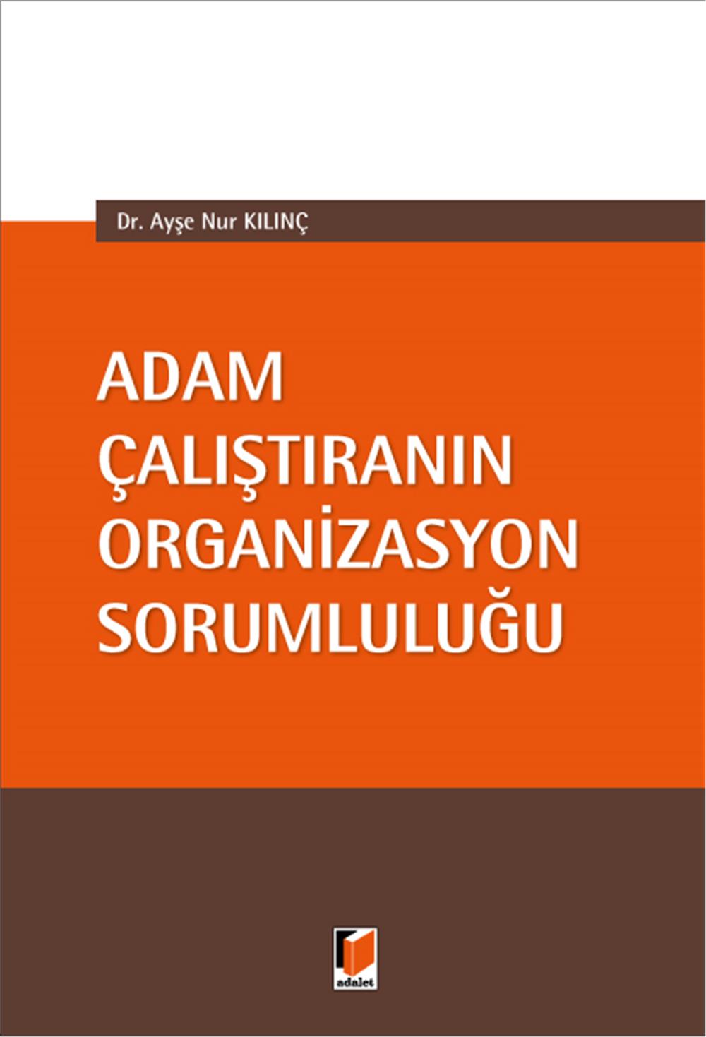Adam Çalıştıranın Organizasyon Sorumluluğu