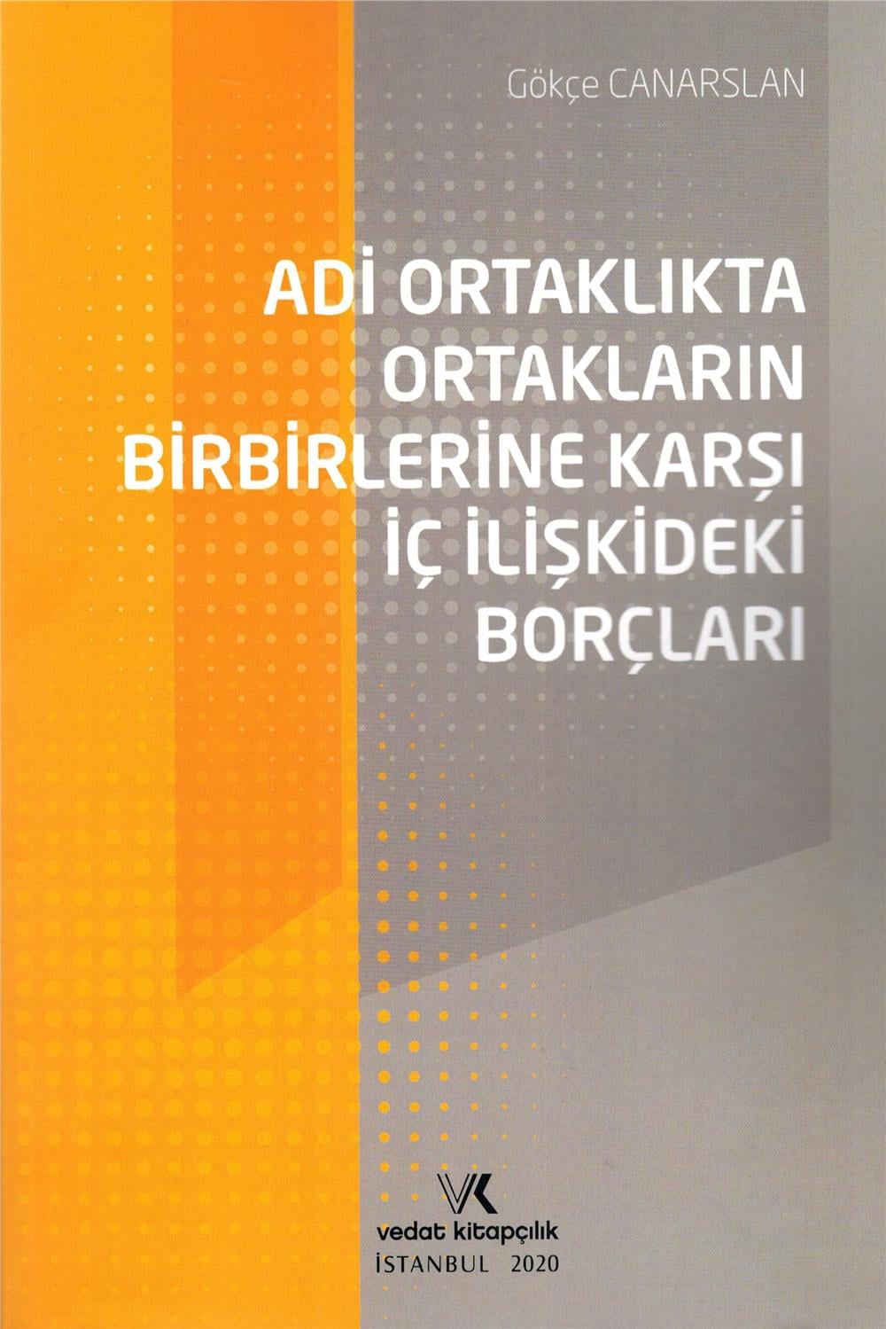 Adi Ortaklıkta Ortakların Birbirlerine Karşı İç İlişkideki Borçları