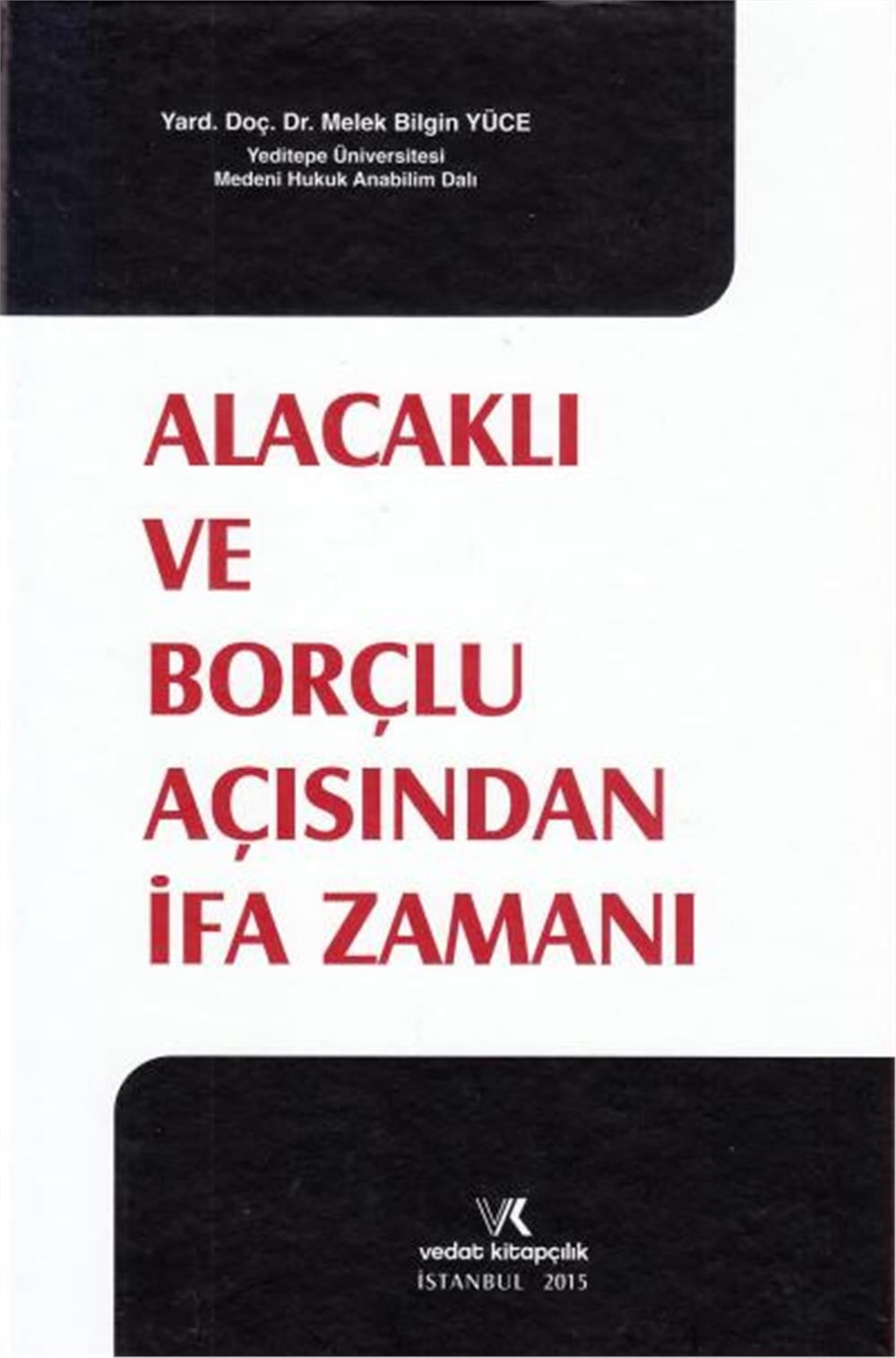 Alacaklı ve Borçlu Açısından İfa Zamanı