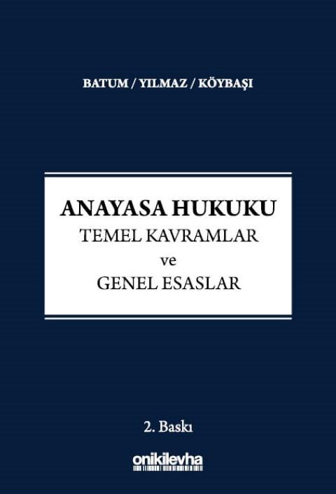 Anayasa Hukuku – Temel Kavramlar ve Genel Esaslar