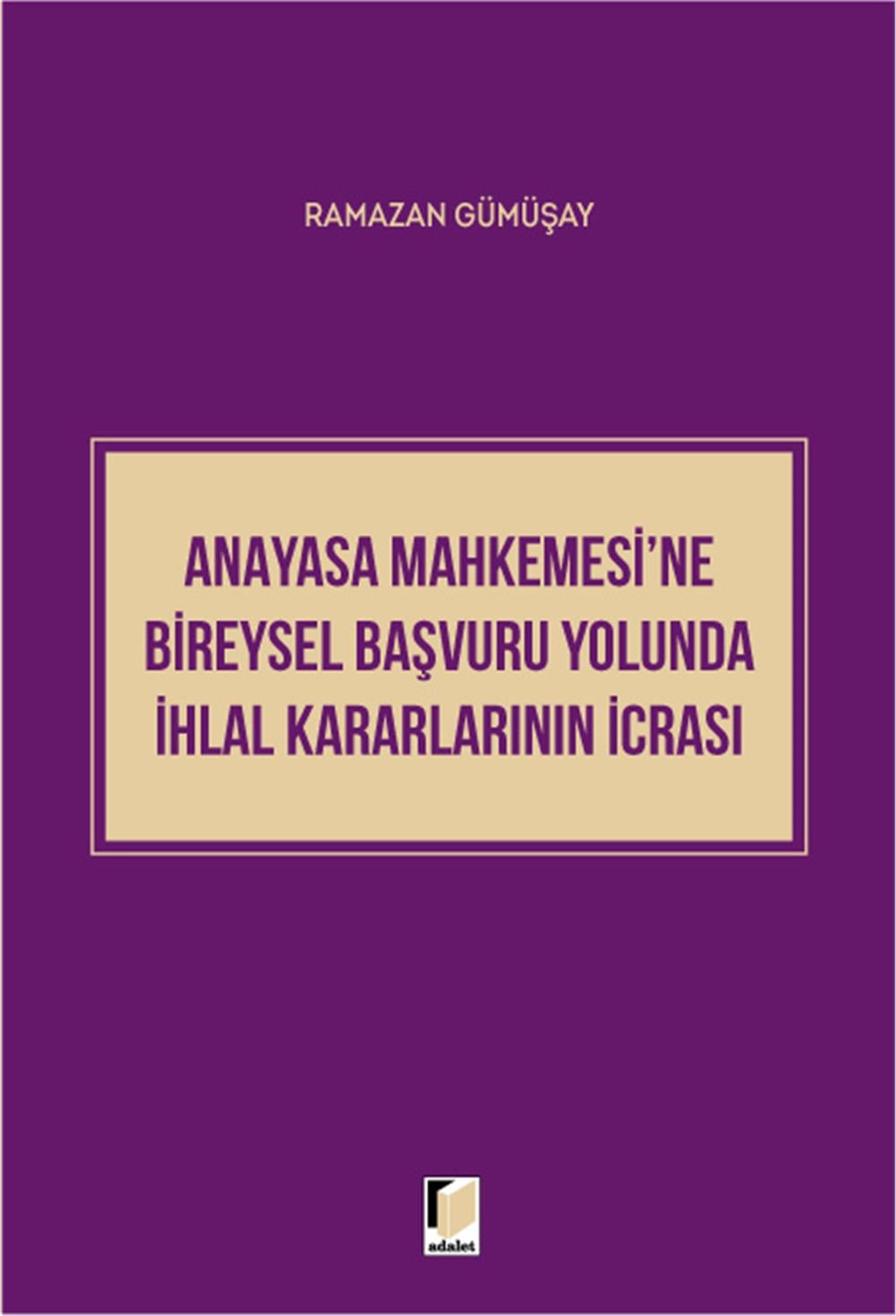 Anayasa Mahkemesi'ne Bireysel Başvuru Yolunda İhlal Kararlarının İcrası