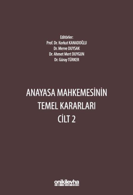 Anayasa Mahkemesinin Temel Kararları Cilt: 2