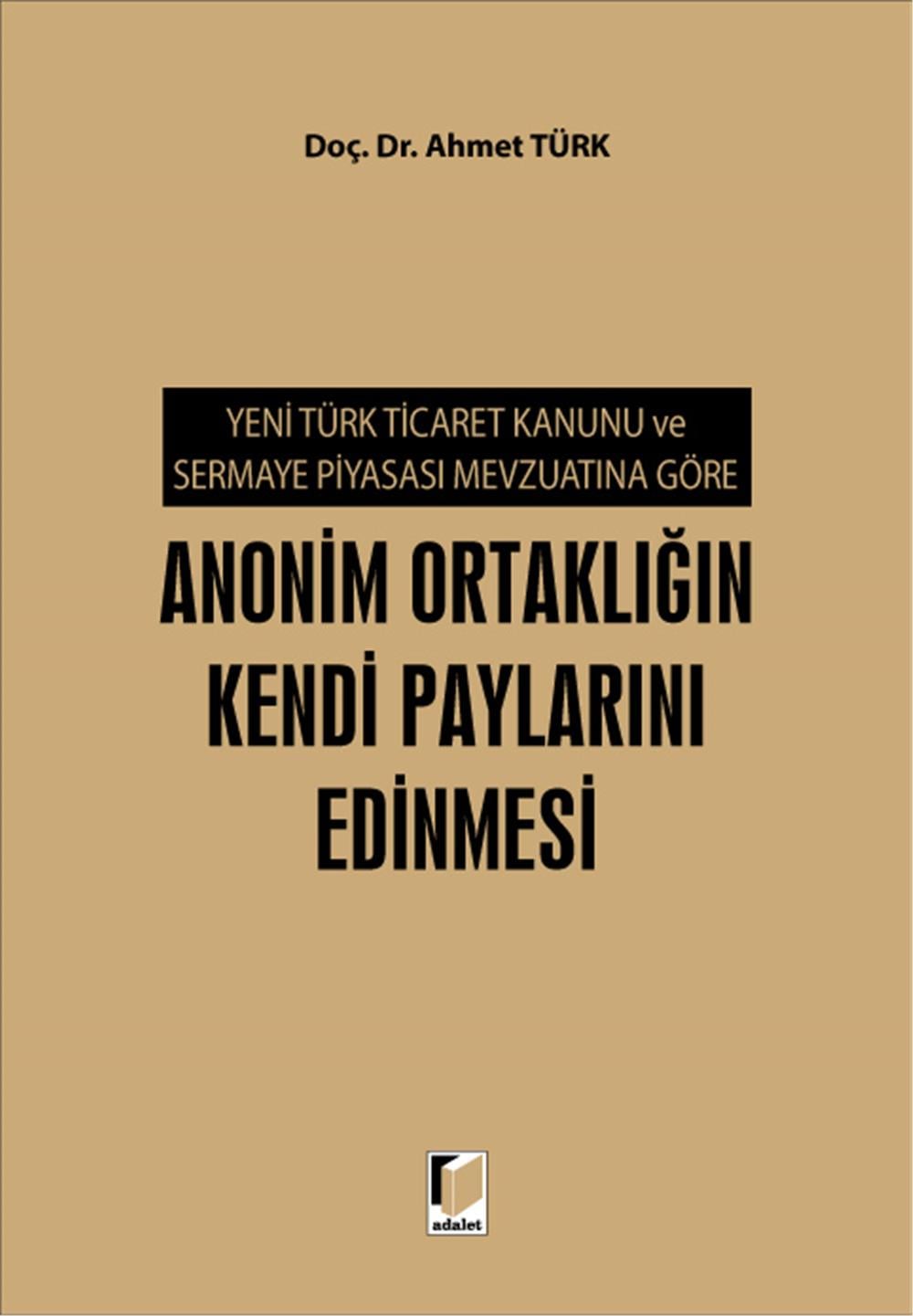 Anonim Ortaklığın Kendi Paylarını Edinmesi