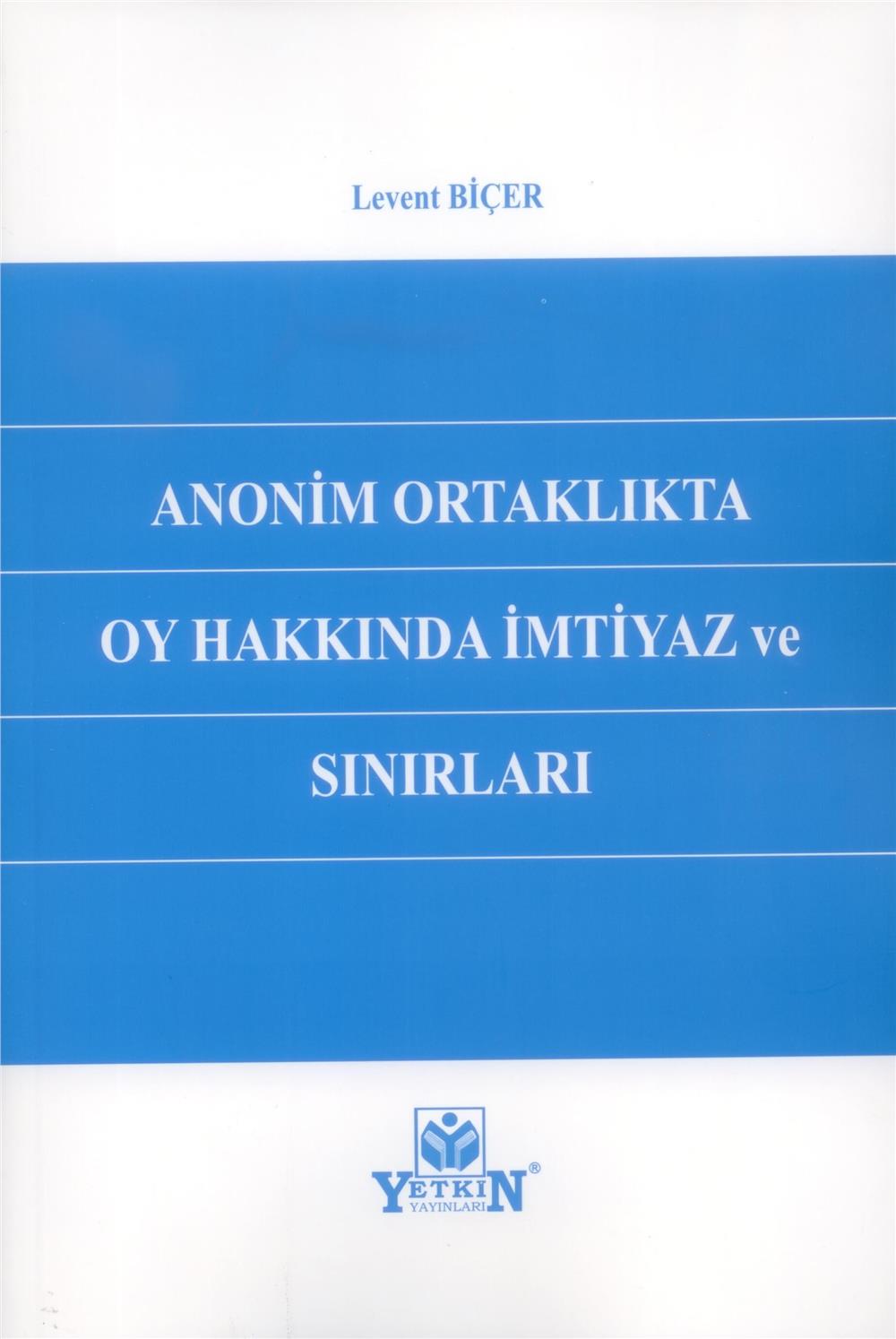 Anonim Ortaklıkta Oy Hakkında İmtiyaz ve Sınırları