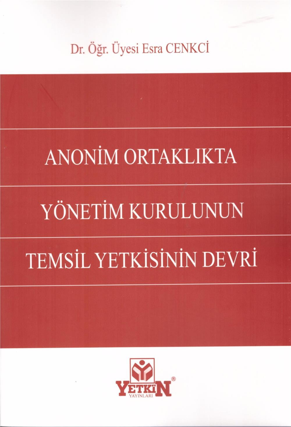 Anonim Ortaklıkta Yönetim Kurulunun Temsil Yetkisinin Devri